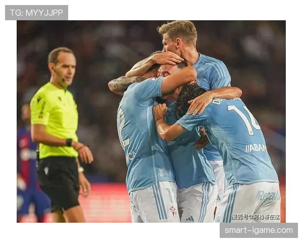 塞尔塔调整转会策略，聚焦引进年轻天才以夯实阵容深度